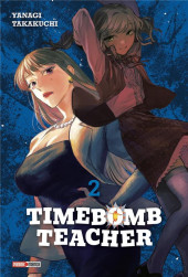 Timebomb Teacher -2- Tome 2