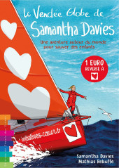 Le vendée Globe de Samantha Davies - Une aventure autour du monde pour sauver des enfants