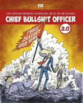 Les extraordinaires aventures de la vie de bureau -2- Chief Bullshit Officer 2.0