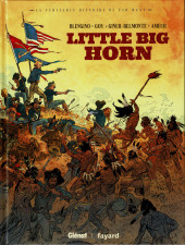 La véritable histoire du Far West -4- Little big horn