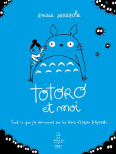 Totoro et moi - Tout ce que j'ai découvert sur les films d'Hayao Miyazaki