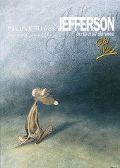 Pacush Blues -2c2020- Second souffle : Jefferson ou le mal de vivre