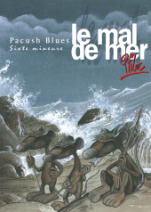 Pacush Blues -6a2022- Sixte mineure : le mal de mer