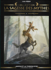 La sagesse des Mythes - La collection (Hachette) -16- Jason et la Toison d'or - 1 : Premières armes