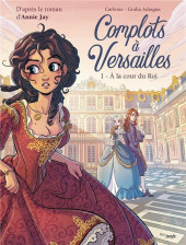 Complots à Versailles -1a2023- À la cour du Roi
