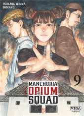 Manchuria Opium Squad -9- Tome 9