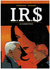 I.R.$. (puis I.R.$) -6b2018- Le corrupteur