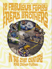 The fabulous Furry Freak Brothers (1971) -INT- The Fabulous Furry Freak Brothers in the 21st century and other follies
