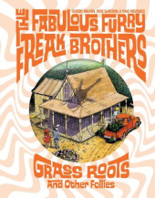 The fabulous Furry Freak Brothers (1971) -INT- The Fabulous Furry Freak Brothers Grass Roots and other follies