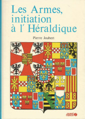 (AUT) Joubert, Pierre -1977- Les Armes, initiation à l'Héraldique