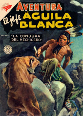 Aventura (1954 - Sea/Novaro) -4- El jefe Águila Blanca - La conjura del hechicero