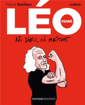 Léo Ferré : ni Dieu, ni maître