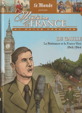 Histoire de France en bande dessinée (Le Monde présente) -53- De Gaulle, La Résistance et la France libre 1940 / 1944