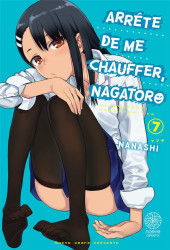 Arrête de me chauffer, Nagatoro -7- Volume 7