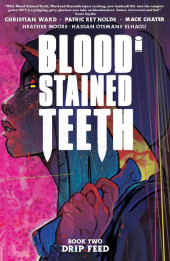 Blood Stained Teeth (2022) -INT02- Book Two - Drip Feed