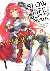 Slow Life in Another World (I Wish!) -1- Volume 1