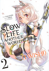 Slow Life in Another World (I Wish!) -2- Volume 2