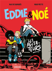 Eddie & Noé -2- Les agitateurs