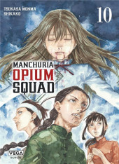 Manchuria Opium Squad -10- Tome 10