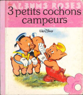Les albums Roses (Hachette) -125b1979- 3 petits cochons campeurs
