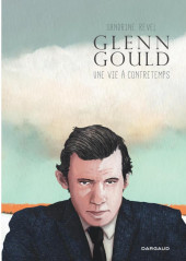 Glenn Gould, une vie à contretemps -Poche- Glenn Cloud