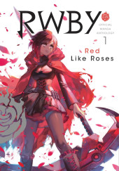 RWBY: Official Manga Anthology -1- Red Like Roses