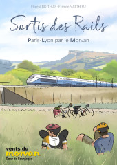 Sortis des Rails - Paris-Lyon par le Morvan