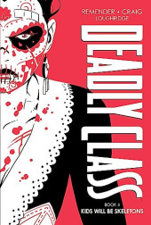 Deadly Class (2013) -INTHC04- Kids Will Be Skeletons