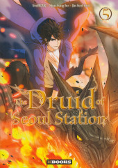 The druid of Seoul Station -5- Tome 5