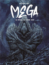 Mega -2- Le réveil du cygne noir