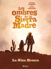 Les ombres de la Sierra Madre -1a2019- La Niña Bronca