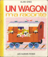 Les albums Roses (Hachette) -295- Un wagon m'a raconté