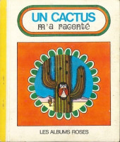 Les albums Roses (Hachette) -303- Un cactus m'a raconté
