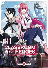 Classroom for heroes - The return of the former brave -1a2019- Tome 1