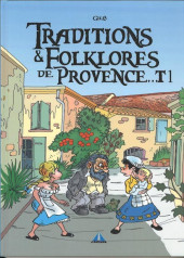 Traditions & Folklores de Provence -1- Tome 1