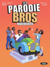 Les parodie Bros -2- Histoires incroyables