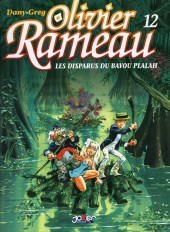 Olivier Rameau -12- Les Disparus du Bayou Plalah