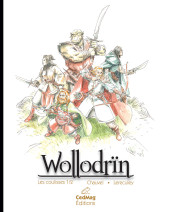 Wollodrïn -HS1- Wollodrïn - Les coulisses 1/2