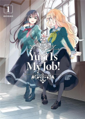Yuri Is My Job! -1- Tome 1