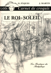 Loïs -1CC- Le Roi Soleil - Carnet de croquis