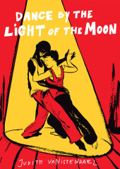 Dance by the light of the moon (2010) - Dance by the light of the moon