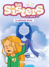Les sisters - La Série TV (romans) -63- La méthode Zendy