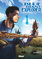 Blue Giant Explorer -1- Tome 1