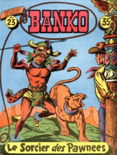 Banko (1re Série - Éditions des Remparts) -23- Le sorcier des pawnees