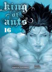 King of Ants -16-  Tome 16