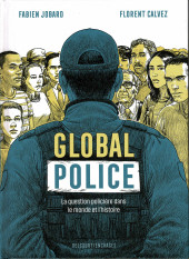 Global Police - Global police - La question policière dans le monde et l'histoire