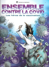 Ensemble contre la Covid - Les héros de la vaccination