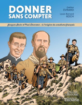 Donner sans compter - Jacques Sevin et Paul Doncœur : à l'origine du scoutisme français