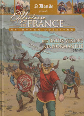 Histoire de France en bande dessinée (Le Monde présente) -8- Des raids viking à la Normandie 799 / 911