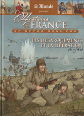 Histoire de France en bande dessinée (Le Monde présente) -54- Les débarquements et la libération 1944 / 1945
